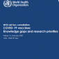 WHO ad hoc consultation: COVID-19 vaccines – knowledge gaps and research priorities
